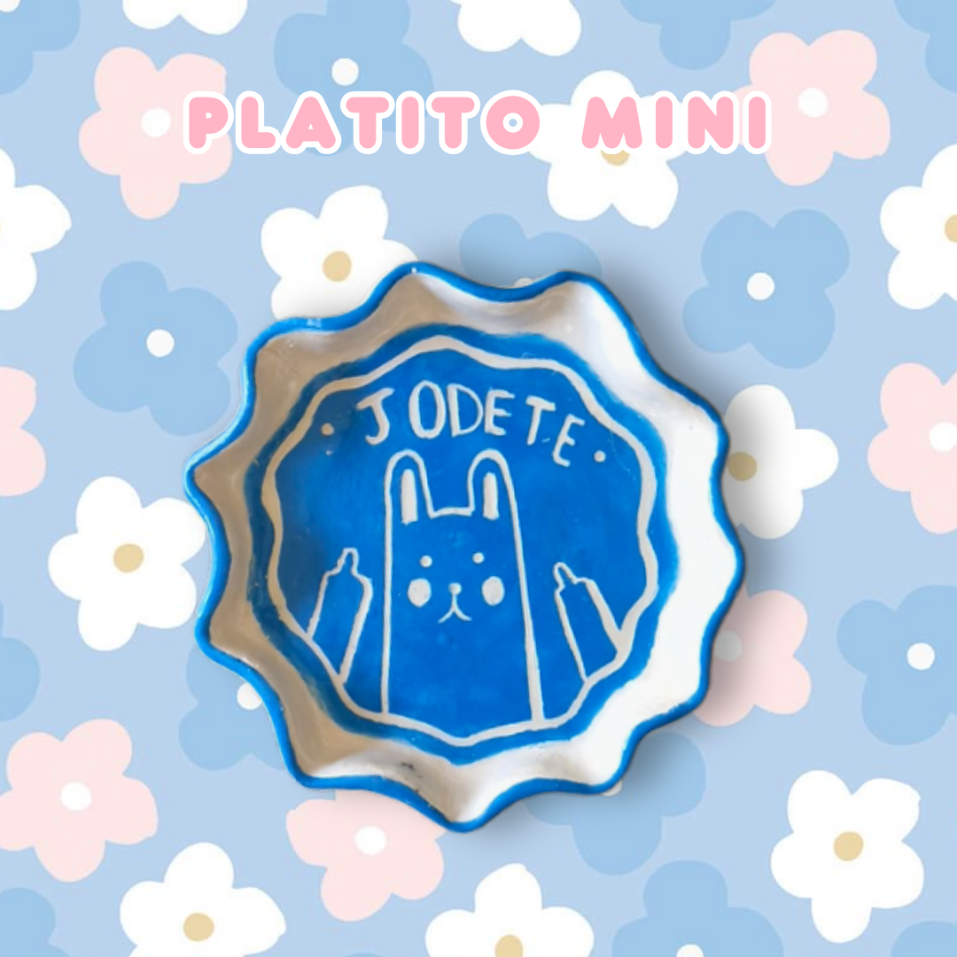 PLATITO "JODETE"